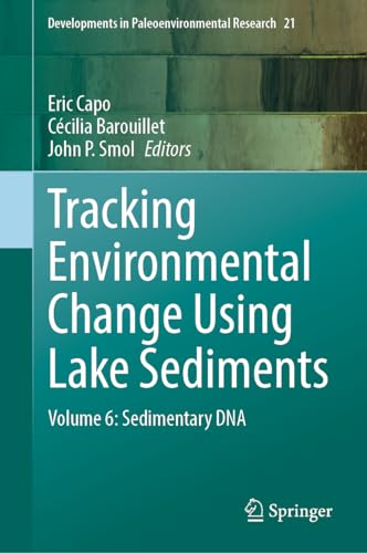 Tracking Environmental Change Using Lake Sediments: Volume 6: Sedimentary DNA (Developments in Paleoenvironmental Research, 21, Band 6)