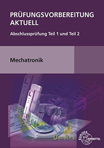 Prüfungsvorbereitung aktuell Mechatronik - Josef Dillinger Robert Götz Barbara Götz Christina Murphy Claudius Scholer Kartoniert (TB)