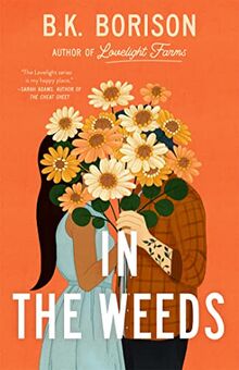 In the Weeds: the grumpy x sunshine romance of the Summer! (Lovelight)