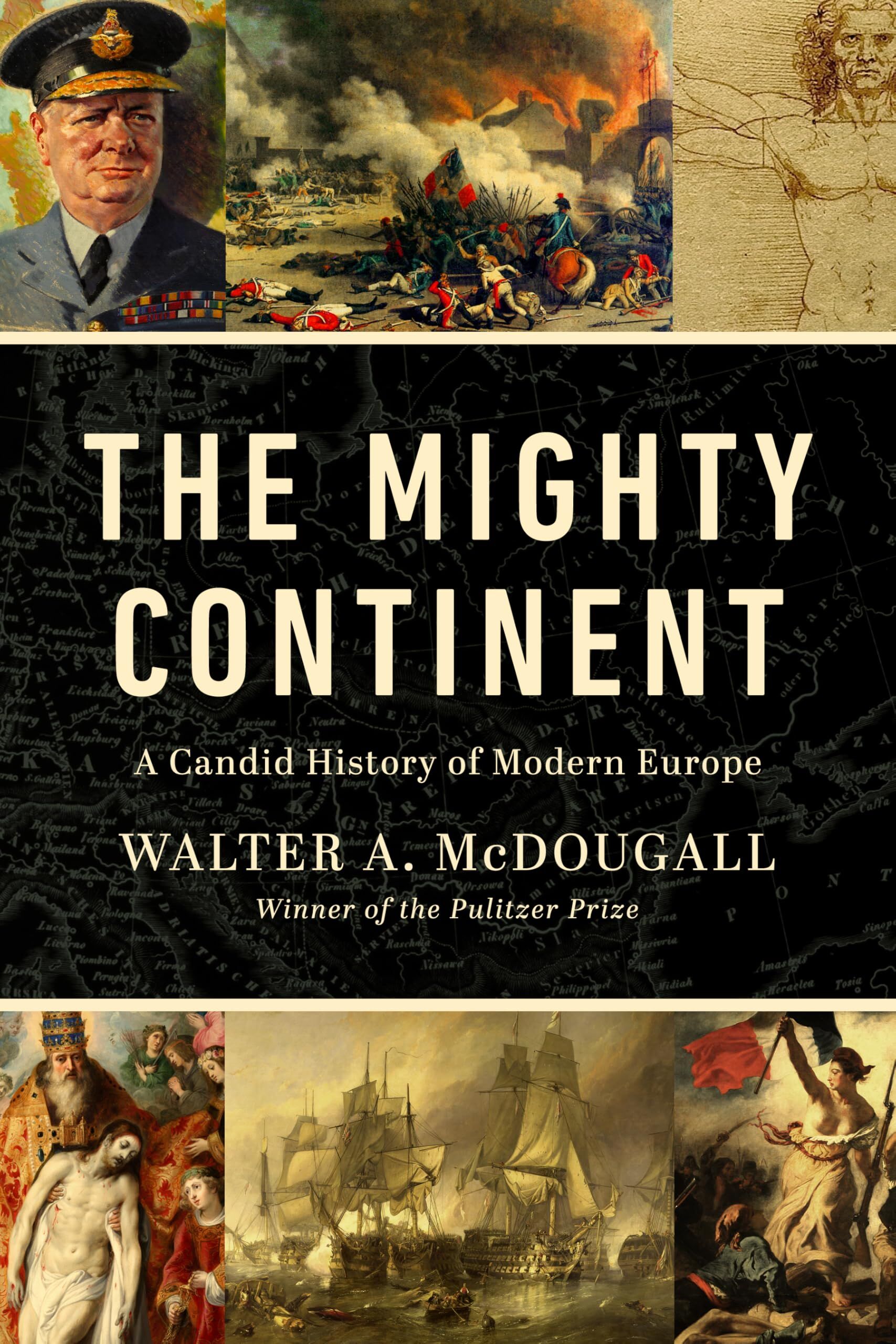 McDougall, Walter: Mighty Continent: A Candid History of Modern Europe