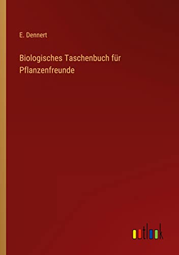 Biologisches Taschenbuch für Pflanzenfreunde