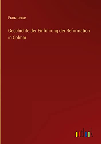 Geschichte der Einführung der Reformation in Colmar