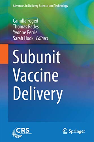 Subunit Vaccine Delivery (Advances in Delivery Science and Technology)