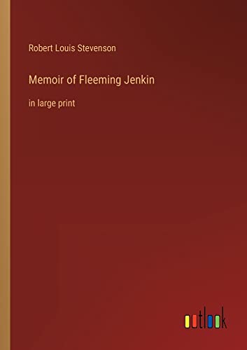 Memoir of Fleeming Jenkin: in large print