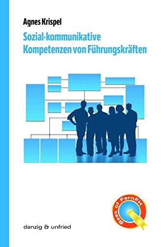 Sozial-kommunikative Kompetenzen von Führungskräften