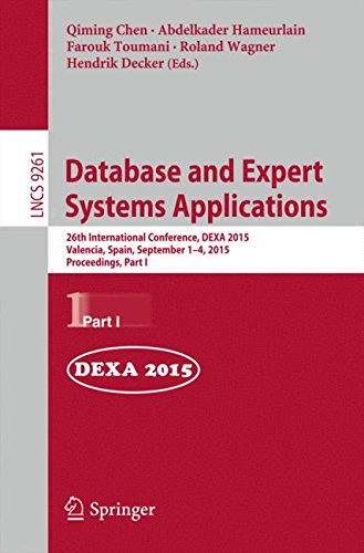 Database and Expert Systems Applications: 26th International Conference, DEXA 2015, Valencia, Spain, September 1-4, 2015, Proceedings, Part I (Lecture Notes in Computer Science)