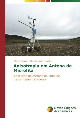 Anisotropia em Antena de Microfita: Aplicação do método da linha de transmissão transversa