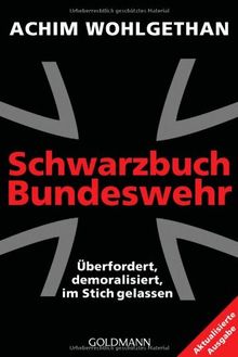 Schwarzbuch Bundeswehr Uberfordert Demoralisiert Im Stich Gelassen Von Achim Wohlgethan