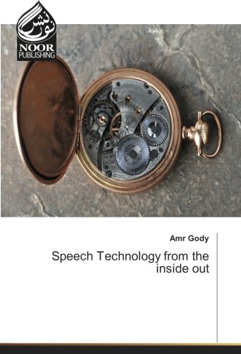 Speech Technology from the inside out