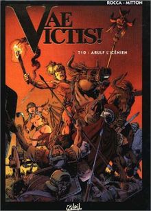 Vae victis !. Vol. 10. Arulf l'Icénien