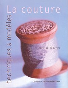 La Couture : techniques et modèles von Marie-Noëlle Bayard | Buch | Zustand gut