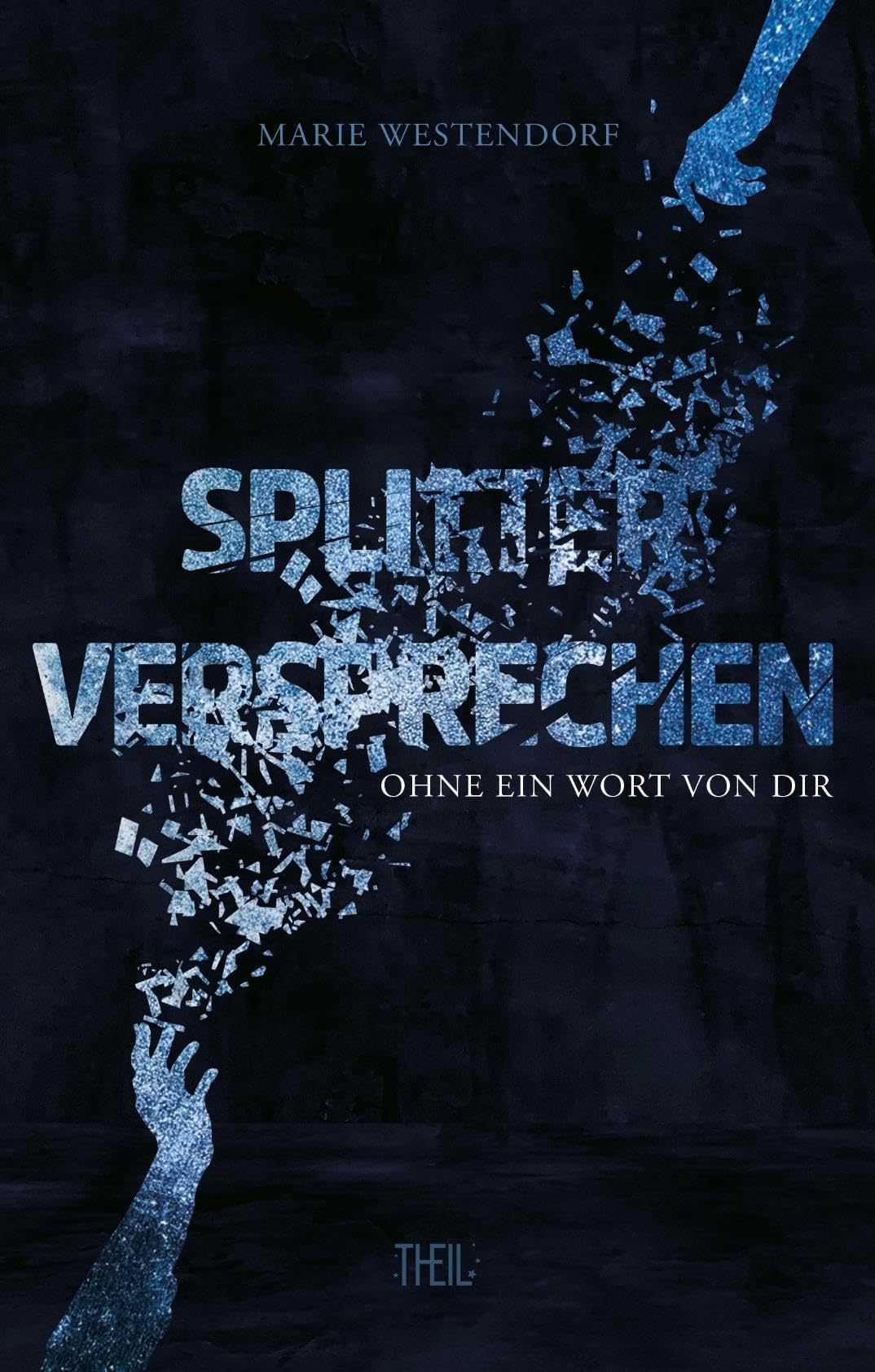 Westendorf, Marie: Splitterversprechen