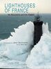 Lighthouses of France: The Monuments and their Keepers (Langue anglaise)