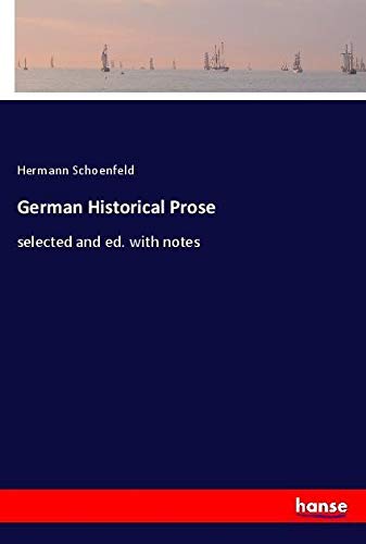 German Historical Prose: selected and ed. with notes