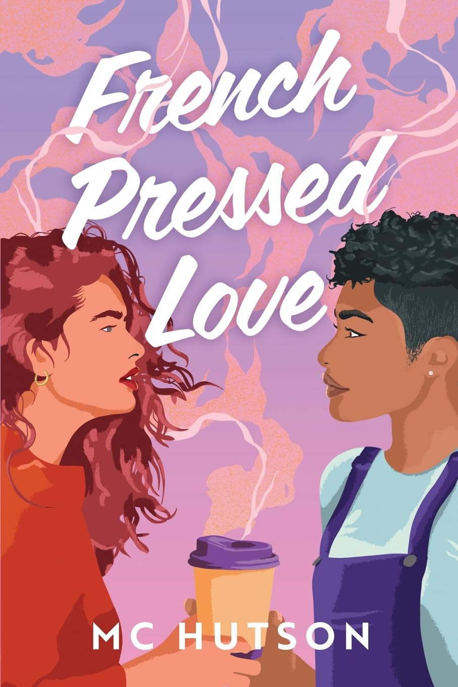 M.C. Hutson French Pressed Love, A Slow Burn Sapphic Romance