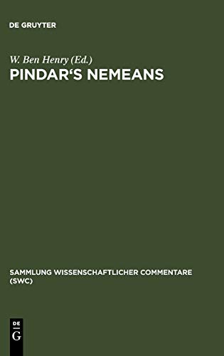 Pindar's Nemeans: A Selection. Edition and Commentary (Sammlung wissenschaftlicher Commentare (SWC))