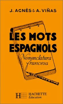 Les Mots espagnols groupés d'après le sens