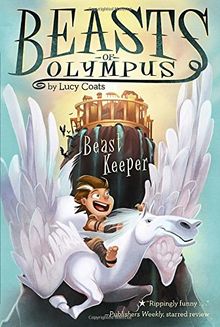 Beast Keeper #1 (Beasts of Olympus, Band 1)