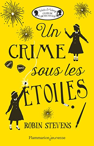 Wells & Wong, Club De Détectives : Un Crime Sous Les étoiles
