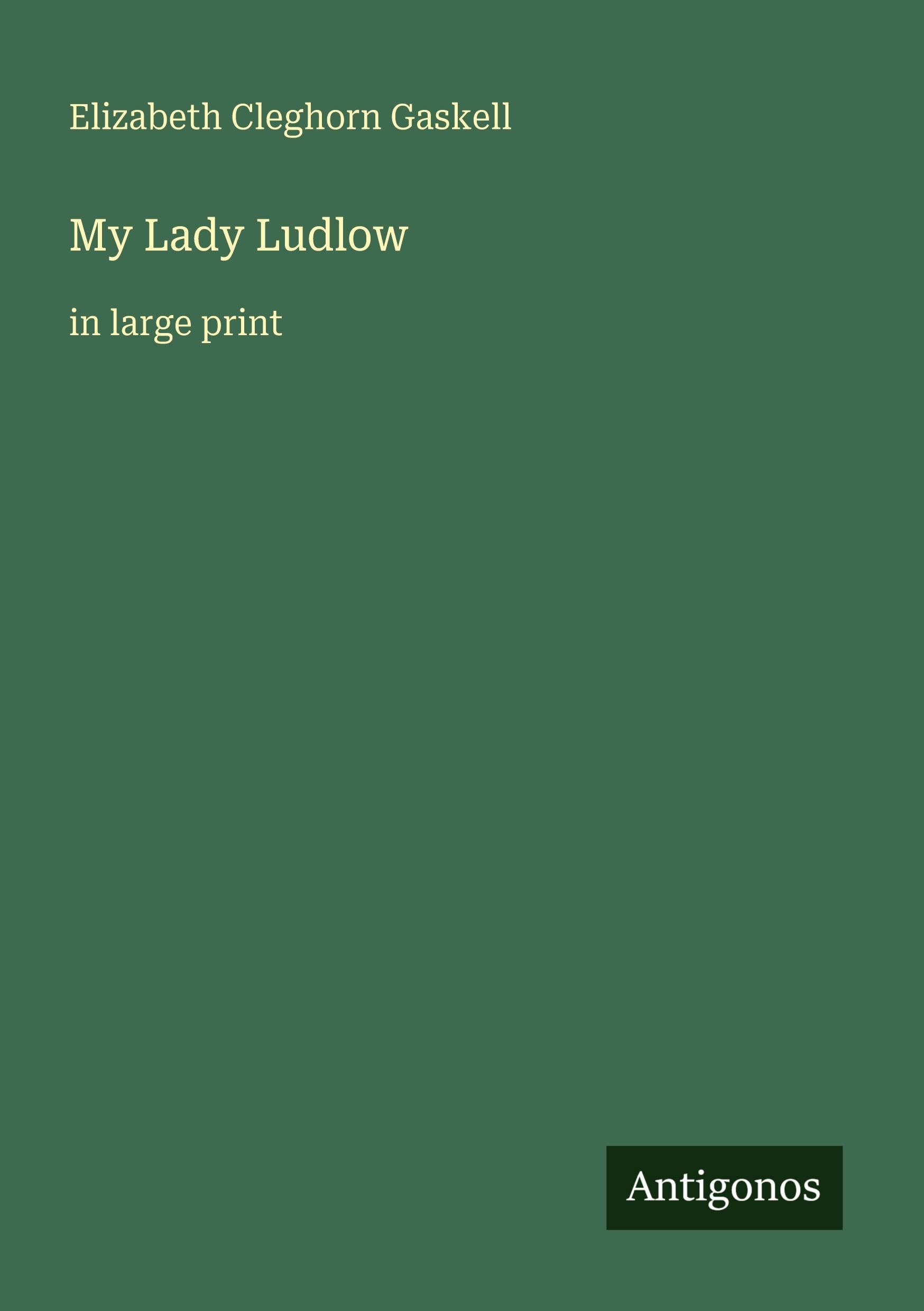 My Lady Ludlow: in large print