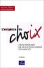 EXIGENCE DU CHOIX (L') - NOUVELLE EDITION