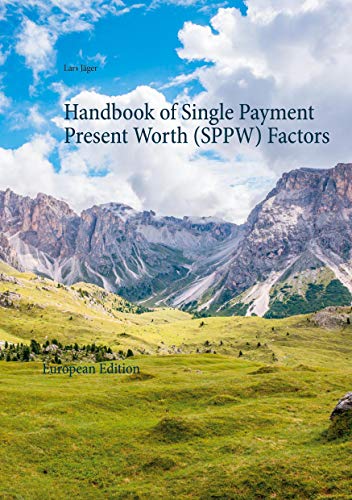 Handbook of Single Payment Present Worth (SPPW) Factors: European Edition