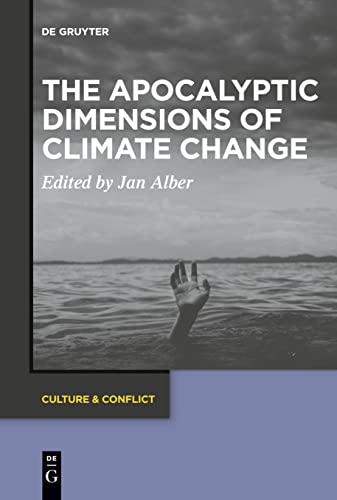 The Apocalyptic Dimensions of Climate Change (Culture & Conflict, 19)