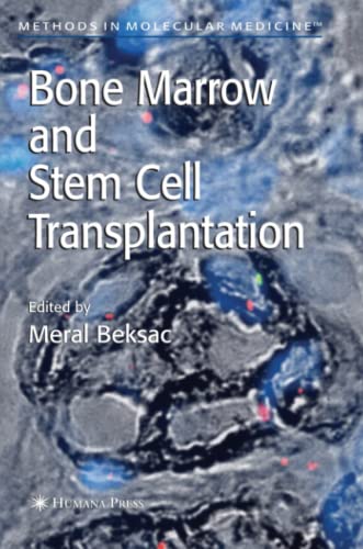 Bone Marrow and Stem Cell Transplantation (Methods in Molecular Medicine, Band 134)
