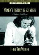 Women's History as Scientists: A Guide to the Debates (Controversies in Science)