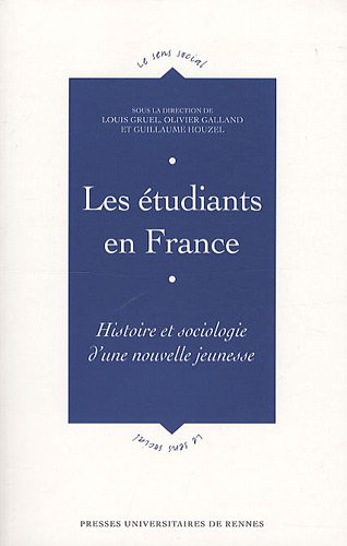 Les étudiants En France : Histoire Et Sociologie D'une Nouvelle Jeunesse