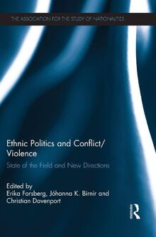 Ethnic Politics and Conflict/Violence: State of the Field and New Directions (Association for the Study of Nationalities)