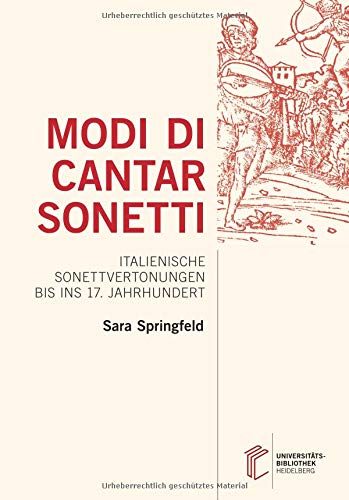 Modi di cantar sonetti: Italienische Sonettvertonungen bis ins 17. Jahrhundert