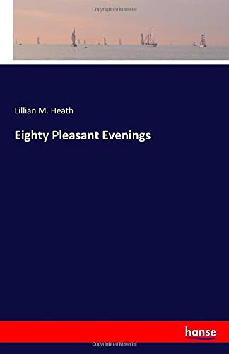 Eighty Pleasant Evenings