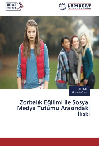 Zorbalık Eğilimi ile Sosyal Medya Tutumu Arasındaki İlişki