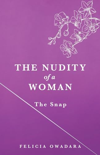 The Nudity of a Woman: The Snap