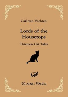 Lords of the Housetops: Thirteen Cat Tales (Classic Pages)