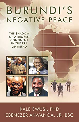 Burundi's Negative Peace: The Shadow of a Broken Continent in the Era of Nepad
