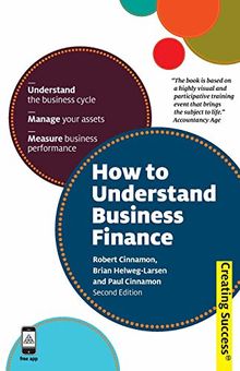 How to Understand Business Finance (Sunday Times Creating Success)