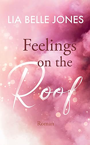 Feelings on the Roof (Feelings-Reihe)