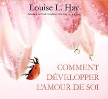 Comment développer l'amour de soi - Livre Audio