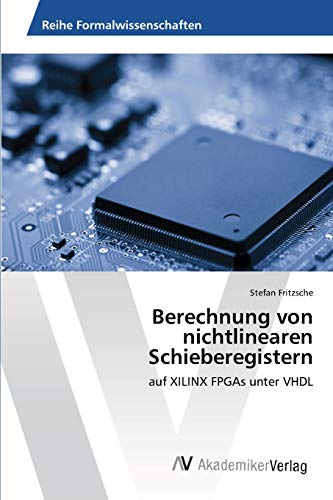 Berechnung von nichtlinearen Schieberegistern: auf XILINX FPGAs unter VHDL