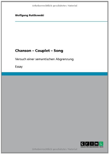 Chanson - Couplet - Song: Versuch einer semantischen Abgrenzung