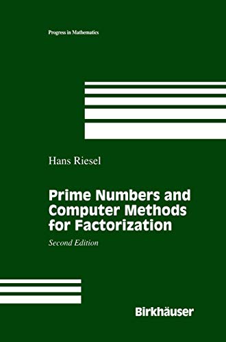 Prime Numbers & Computer Methods for Factorization (Progress in Mathematics) (Progress in Mathematics, 126, Band 126)