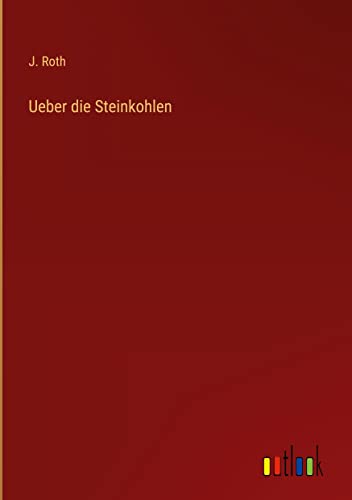 Ueber die Steinkohlen