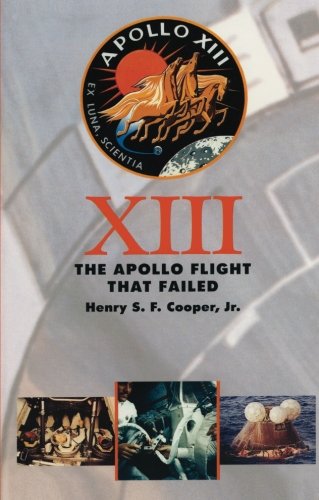 Thirteen: The Apollo Flight That Failed