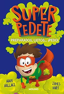 Preparados, listos... ¡pedo! (Superpedete 2) (Peques, Band 2)