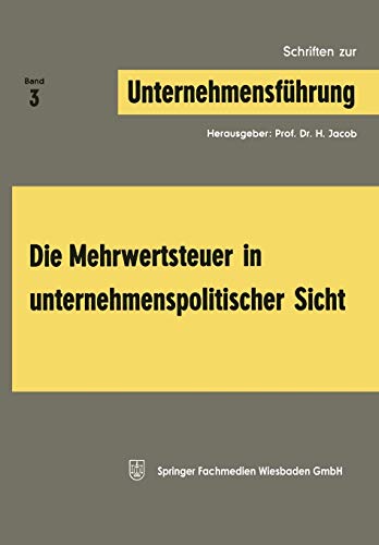 Die Mehrwertsteuer in unternehmenspolitischer Sicht (German Edition)