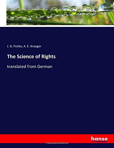 The Science of Rights: translated from German