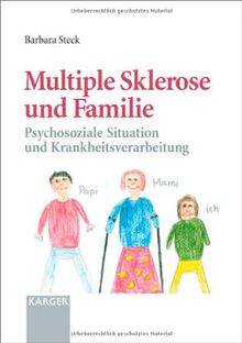 Multiple Sklerose und Familie: Psychosoziale Situation und Krankheitsverarbeitung