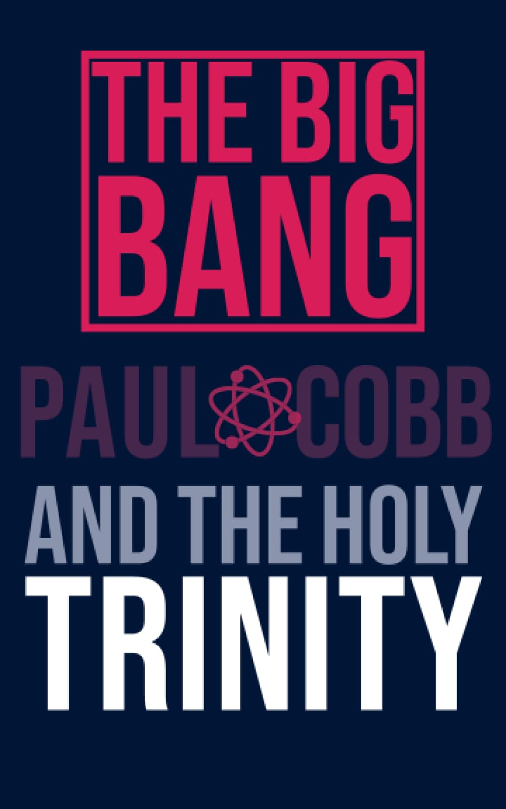 The Big Bang and the Holy Trinity